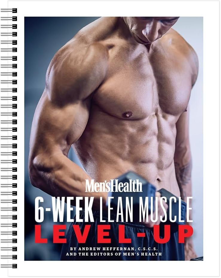 Men’s Health 6-Week Lean Muscle Level-Up: The Workout to Supercharge Muscle Growth Fast